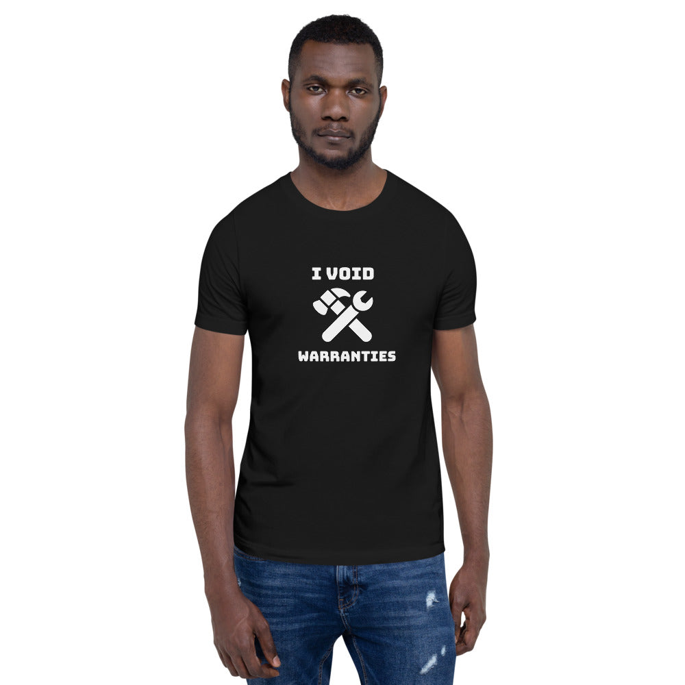 I void warranties - Short-Sleeve Unisex T-Shirt (white text) by DarkByteGear