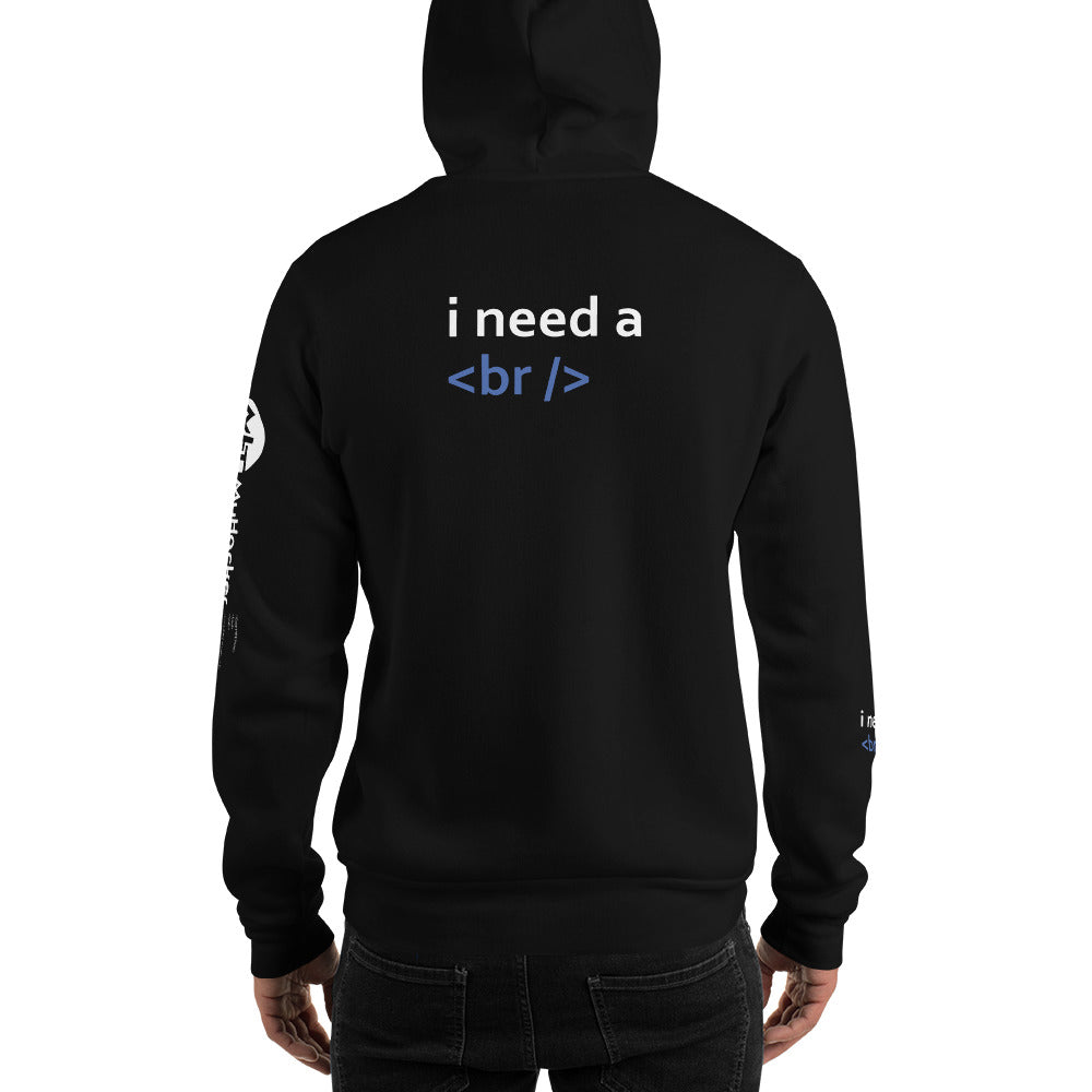 i need a break - Unisex Hoodie by DarkByteGear