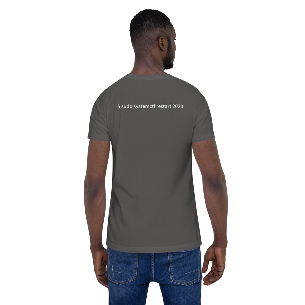 $ sudo systemctl restart 2020 - Short-Sleeve Unisex T-Shirt (with back design) by DarkByteGear