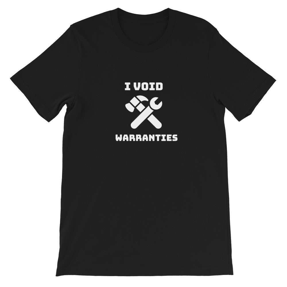 I void warranties - Short-Sleeve Unisex T-Shirt (white text) by DarkByteGear