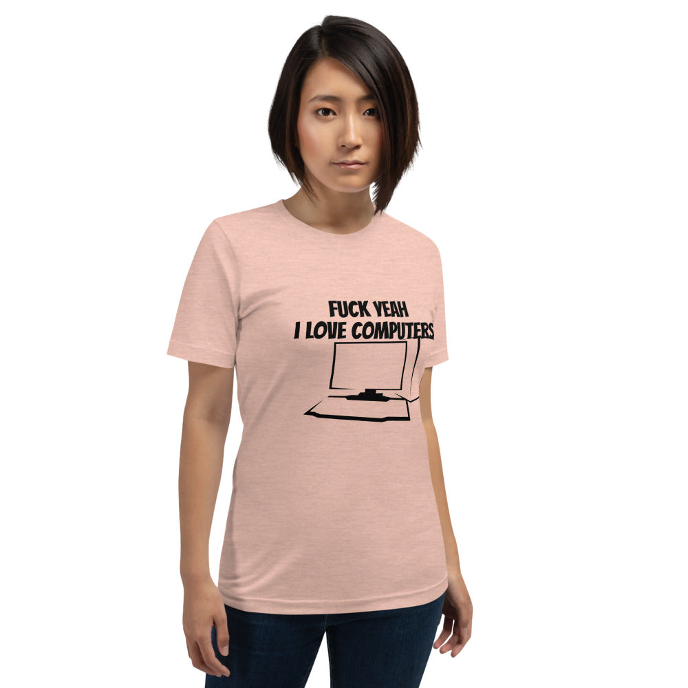 Fuck Yeah I love computers - Short-Sleeve Unisex T-Shirt (black text) by DarkByteGear