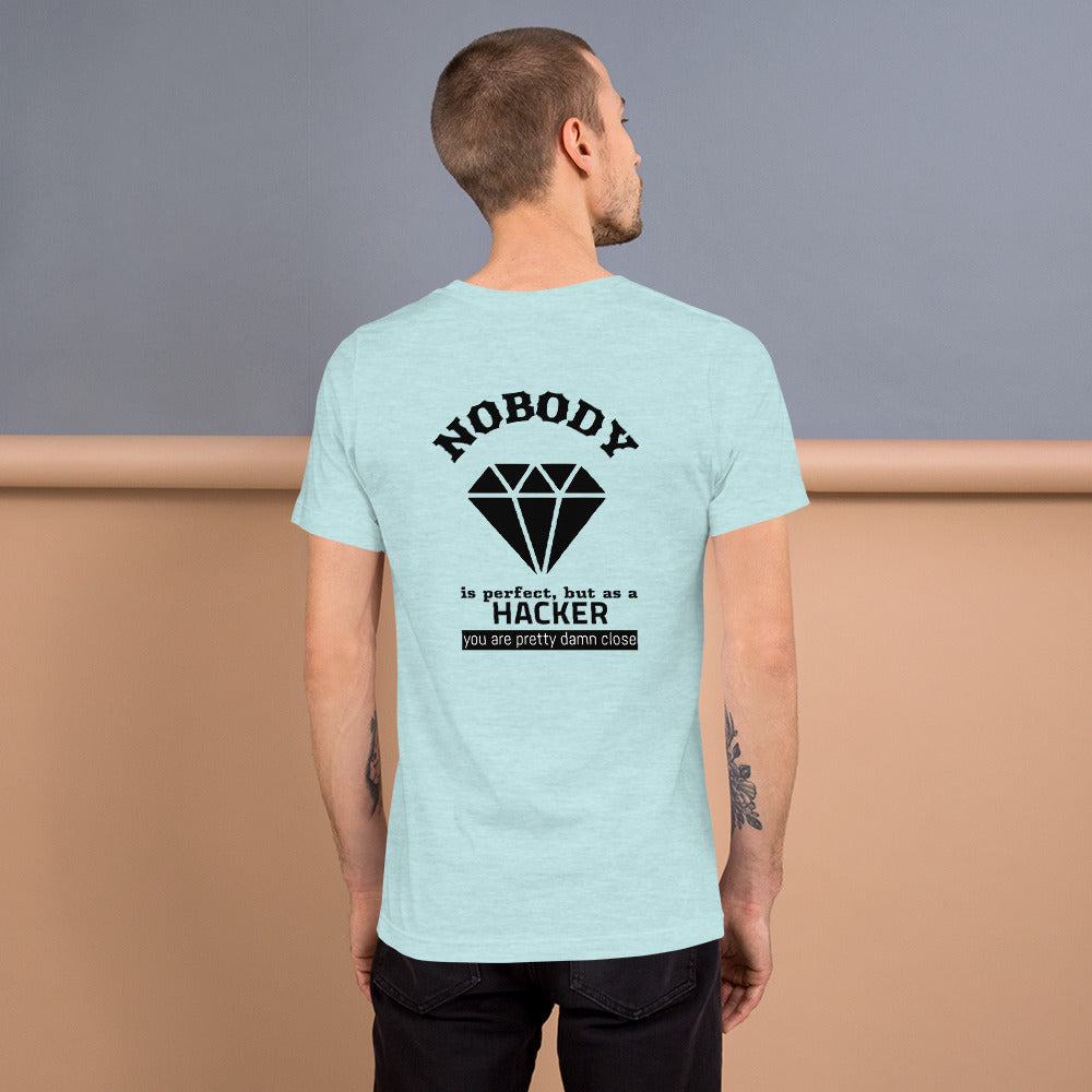 Nobody is perfect but as a hacker you are pretty damn close - Short-Sleeve Unisex T-Shirt by DarkByteGear