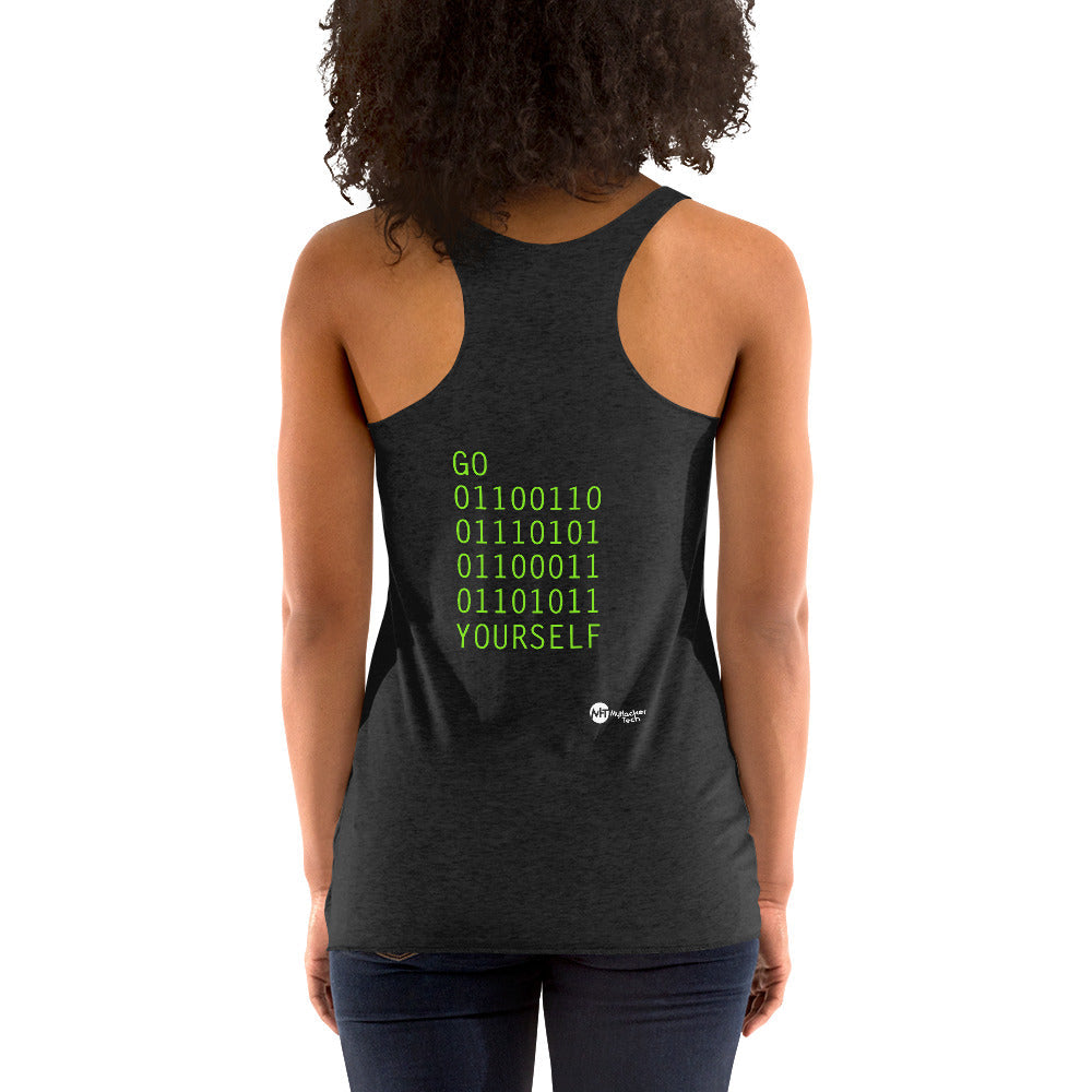 GO 01100110 01110101 01100011 01101011 YOURSELF - Women's Racerback Tank by DarkByteGear