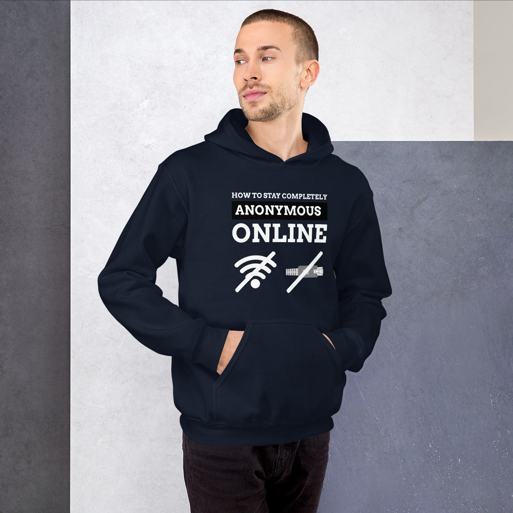 How to stay completely anonymous online - Unisex Hoodie (white text) by DarkByteGear
