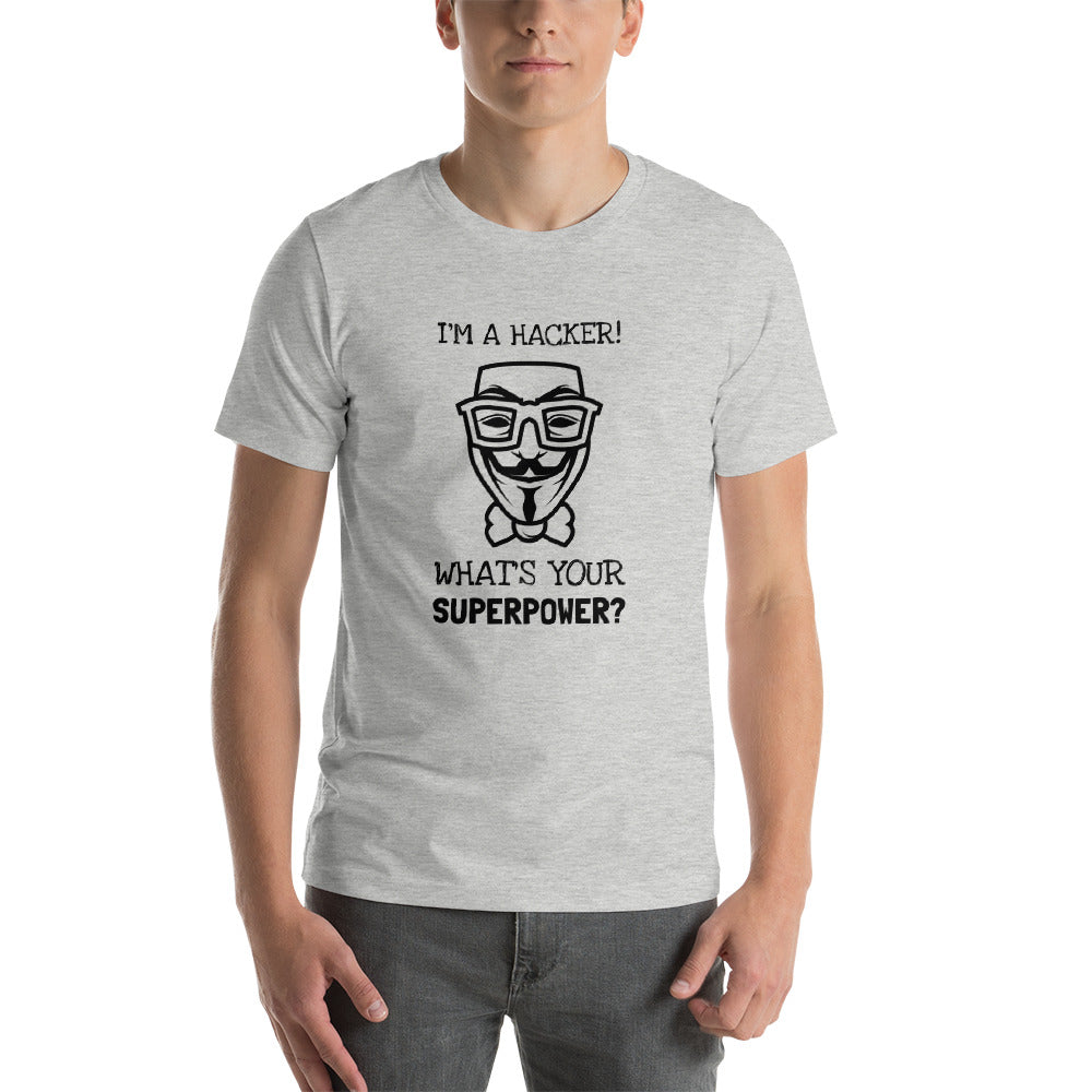 I'm a hacker! What's your superpower? - Short-Sleeve Unisex T-Shirt (black text) by DarkByteGear