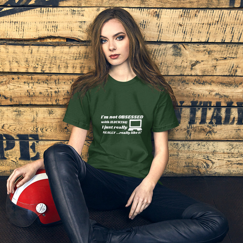 I'm not OBSESSED with HACKING - Short-Sleeve Unisex T-Shirt by DarkByteGear