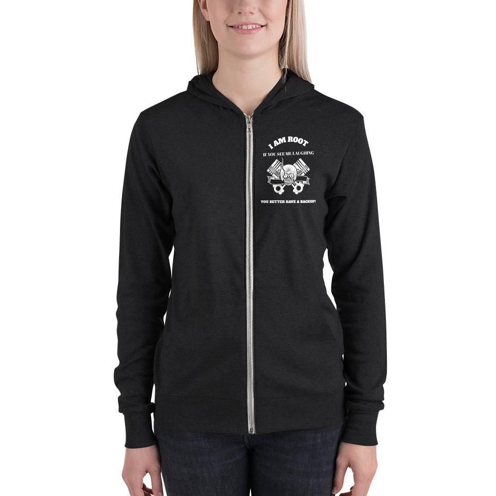 I Am Root If You See Me Laughing You Better Have A Backup - Unisex zip hoodie by DarkByteGear