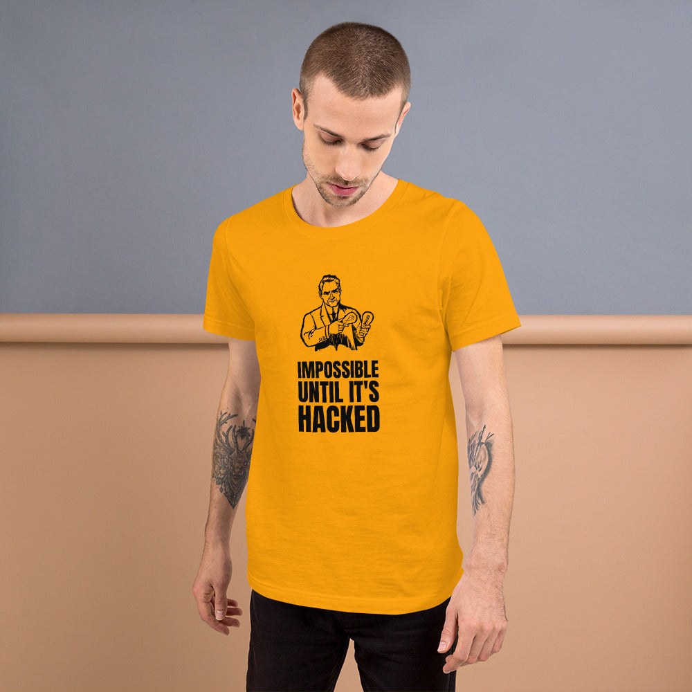 Impossible until it's hacked - Short-Sleeve Unisex T-Shirt by DarkByteGear