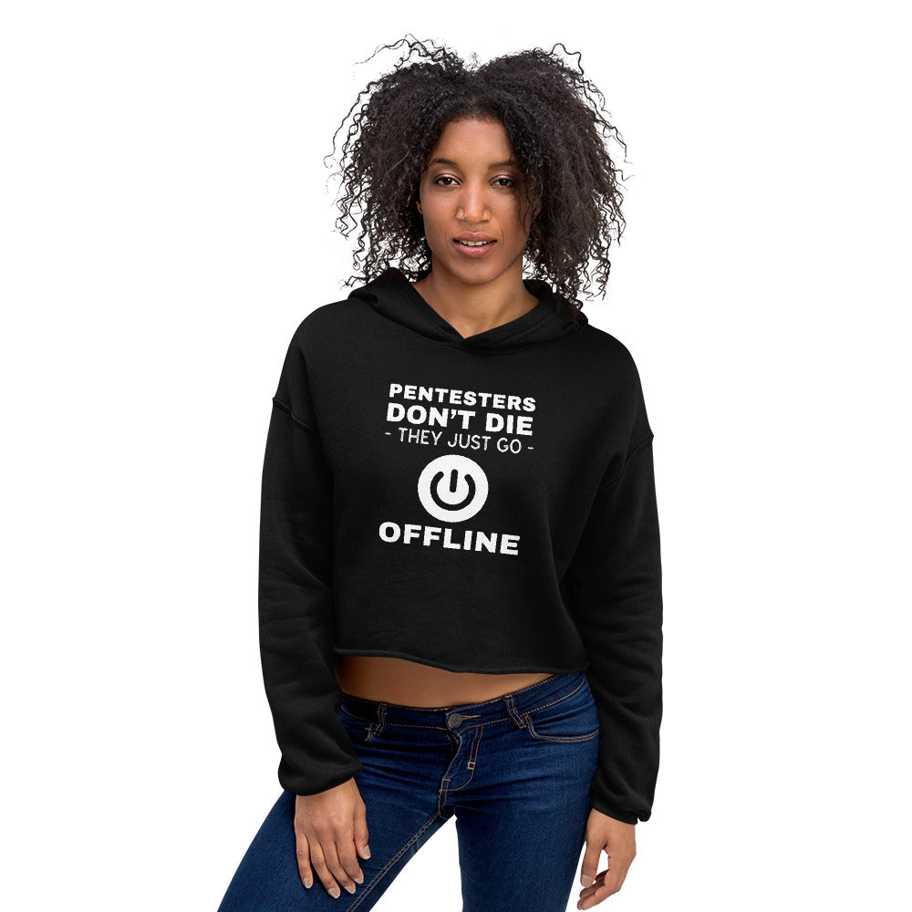 Pentesters don’t die they just go offline - Crop Hoodie by DarkByteGear