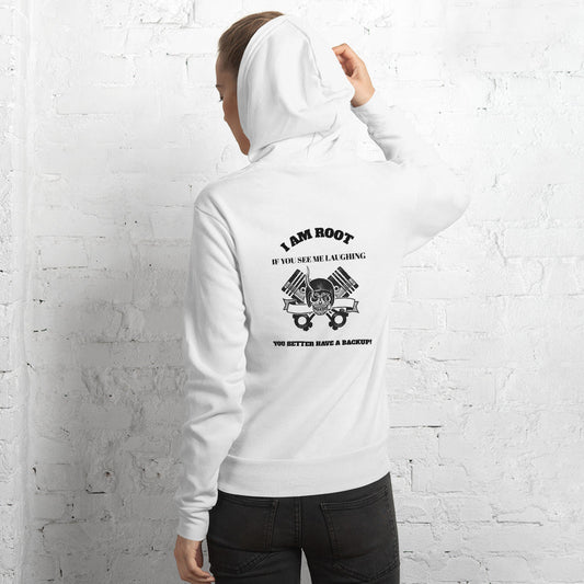 I Am Root If You See Me Laughing You Better Have A Backup - Unisex hoodie (black text) by DarkByteGear
