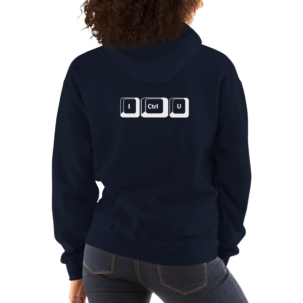 I Ctrl U - Unisex Hoodie by DarkByteGear