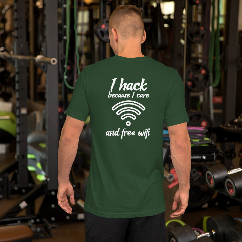 I hack because I care and free wifi - Short-Sleeve Unisex T-Shirt by DarkByteGear
