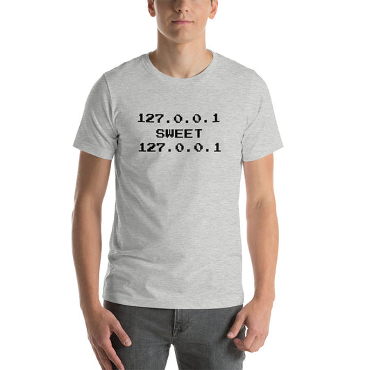 127.0.0.1 sweet 127.0.0.1 - Short-Sleeve Unisex T-Shirt (black text) by DarkByteGear