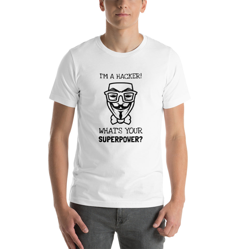 I'm a hacker! What's your superpower? - Short-Sleeve Unisex T-Shirt (black text) by DarkByteGear