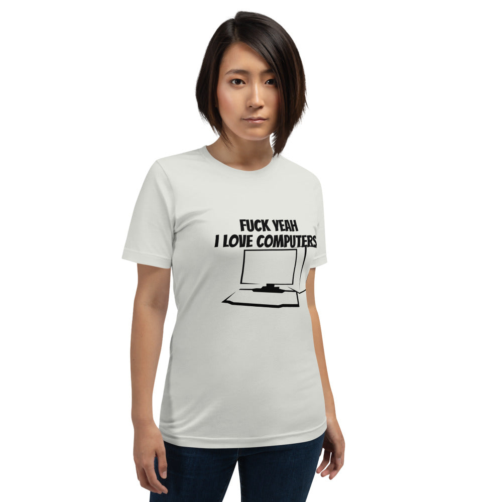 Fuck Yeah I love computers - Short-Sleeve Unisex T-Shirt (black text) by DarkByteGear