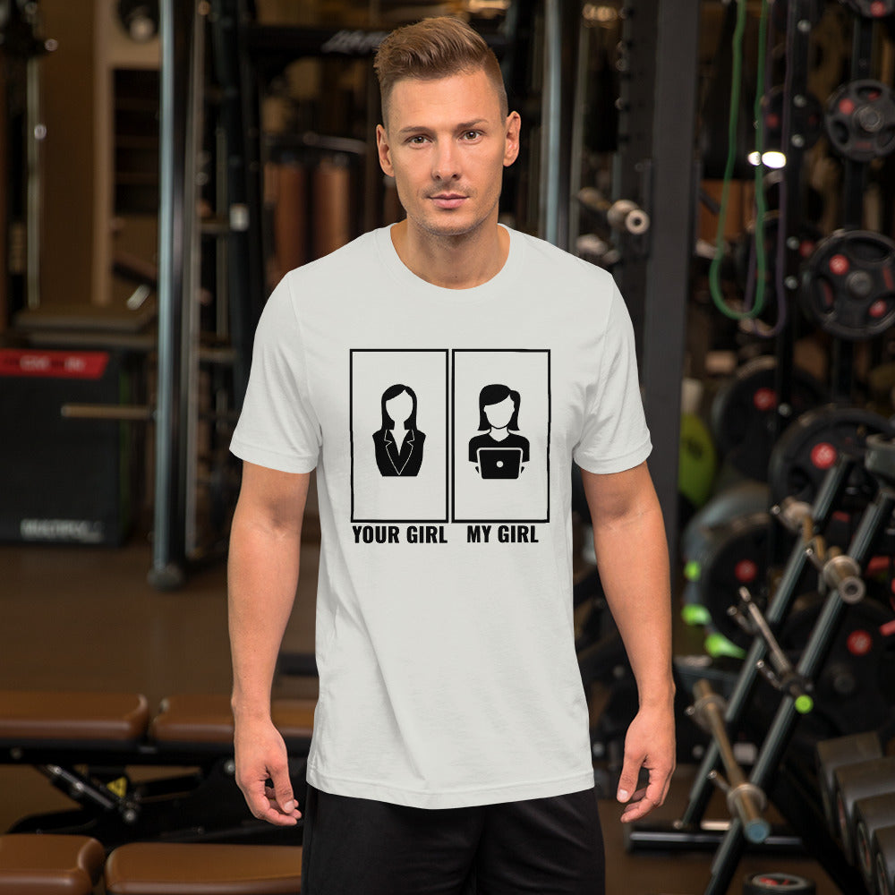 Your girl vs my girl - Short-Sleeve Unisex T-Shirt (black text) by DarkByteGear