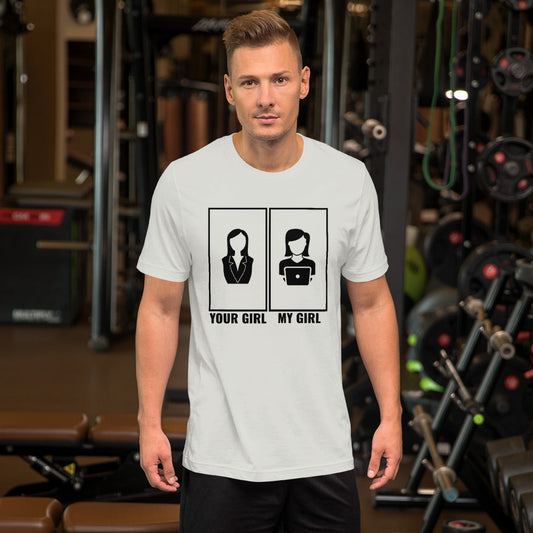Your girl vs my girl - Short-Sleeve Unisex T-Shirt (black text) by DarkByteGear
