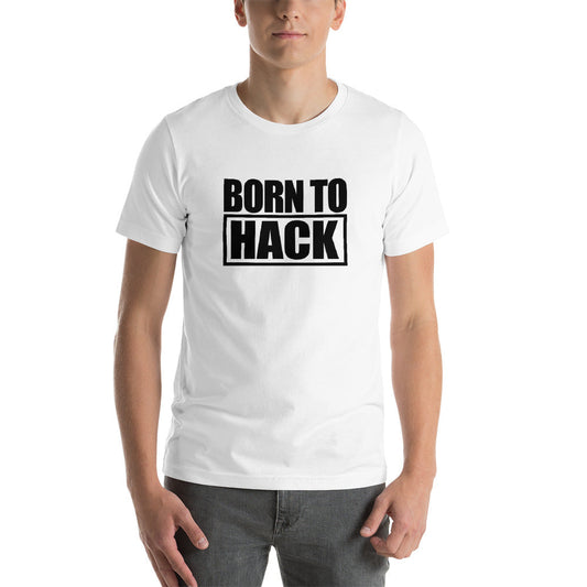 Born to hack - Short-Sleeve Unisex T-Shirt (black text 2) by DarkByteGear