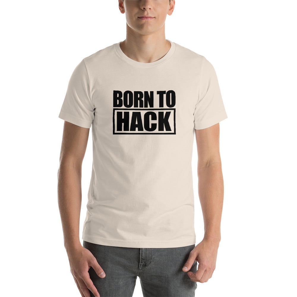 Born to hack - Short-Sleeve Unisex T-Shirt (black text 2) by DarkByteGear