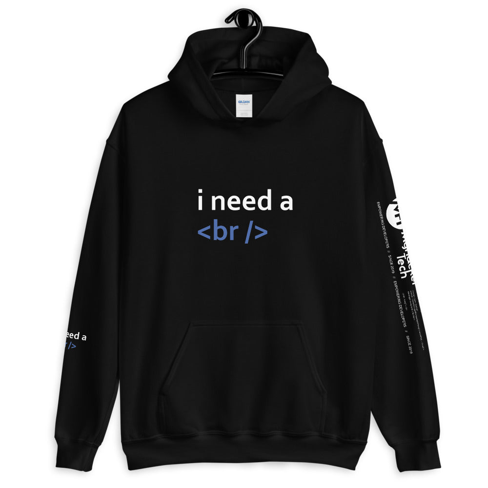 i need a break - Unisex Hoodie by DarkByteGear