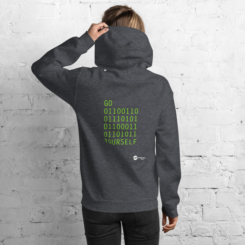 GO 01100110 01110101 01100011 01101011 YOURSELF - Unisex Hoodie by DarkByteGear
