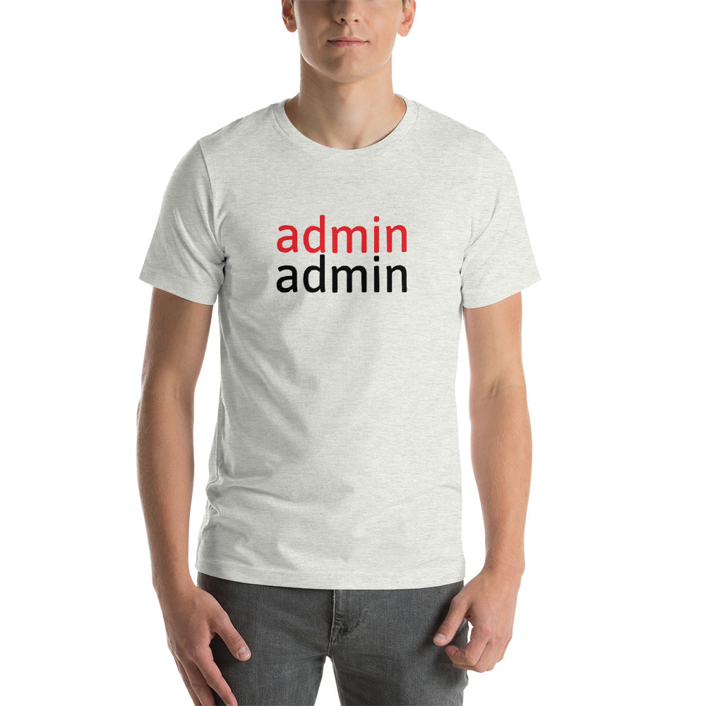 admin admin - Short-Sleeve Unisex T-Shirt (black text) by DarkByteGear