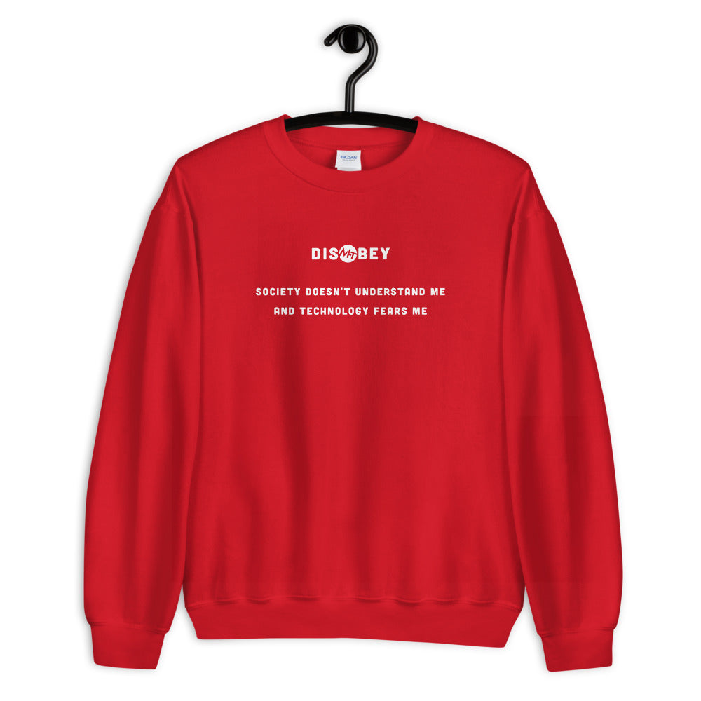 Society doesn't understand me And technology fears me - Unisex Sweatshirt (white text) by DarkByteGear