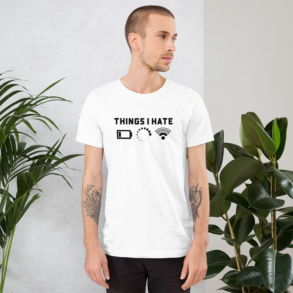 Things I hate - Short-Sleeve Unisex T-Shirt by DarkByteGear
