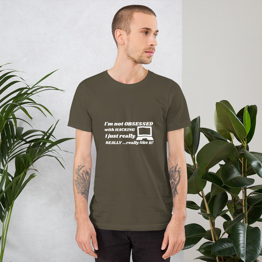 I'm not OBSESSED with HACKING - Short-Sleeve Unisex T-Shirt by DarkByteGear