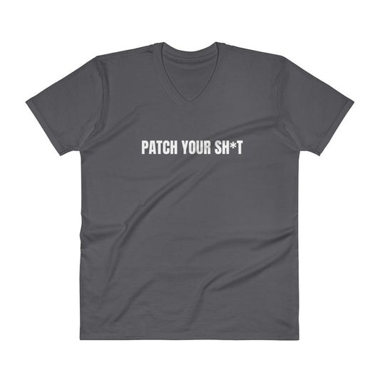PATCH YOUR SH*T - V-Neck T-Shirt (white text) by DarkByteGear