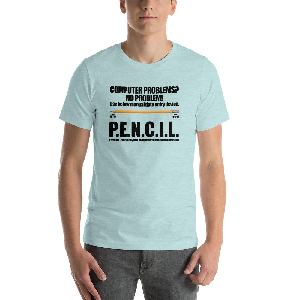 P.E.N.C.I.L. - Short-Sleeve Unisex T-Shirt (black text) by DarkByteGear