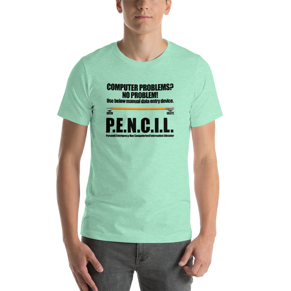 P.E.N.C.I.L. - Short-Sleeve Unisex T-Shirt (black text) by DarkByteGear