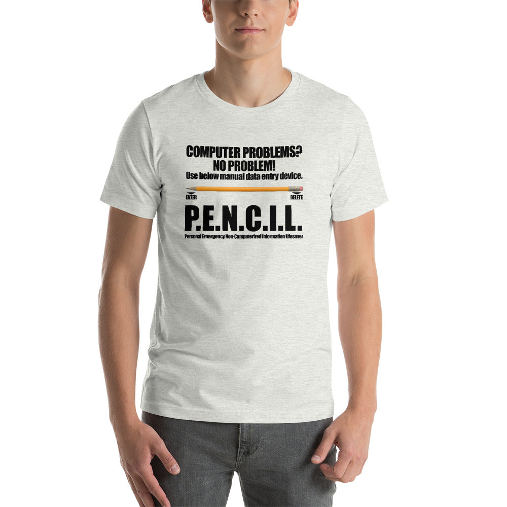 P.E.N.C.I.L. - Short-Sleeve Unisex T-Shirt (black text) by DarkByteGear