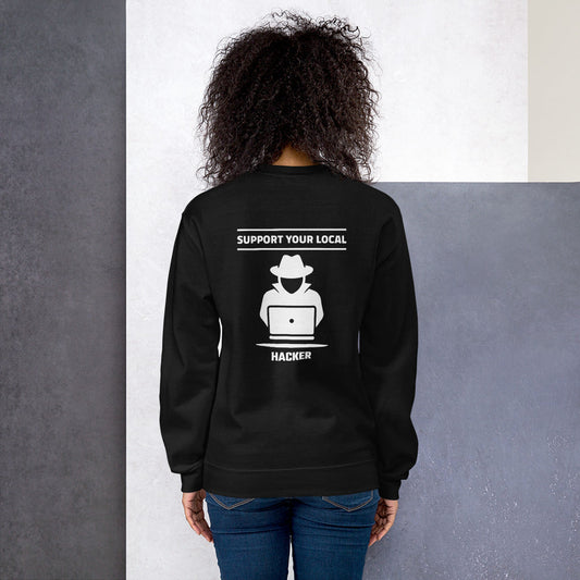 Support your local hacker - Unisex Sweatshirt by DarkByteGear