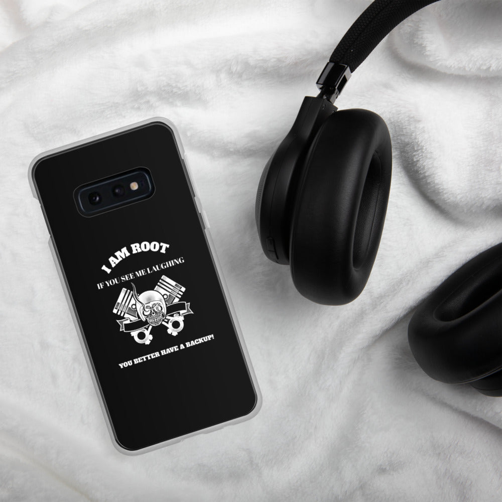 I Am Root If You See Me Laughing You Better Have A Backup - Samsung Case by DarkByteGear