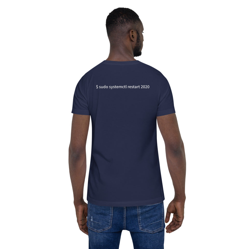 $ sudo systemctl restart 2020 - Short-Sleeve Unisex T-Shirt (with back design) by DarkByteGear