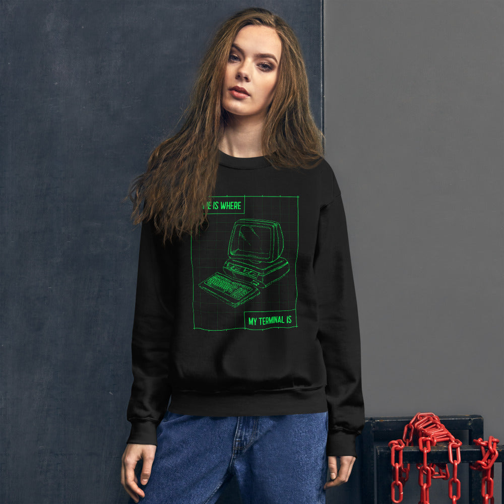 Home is where my terminal is - Unisex Sweatshirt (green text) by DarkByteGear