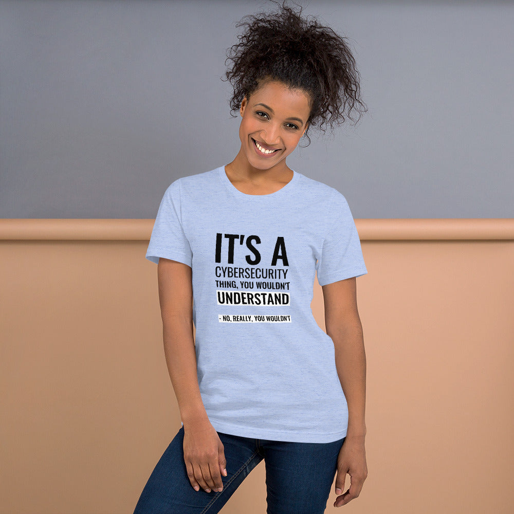 It's a Cybersecurity thing - Short-Sleeve Unisex T-Shirt (black text) by DarkByteGear