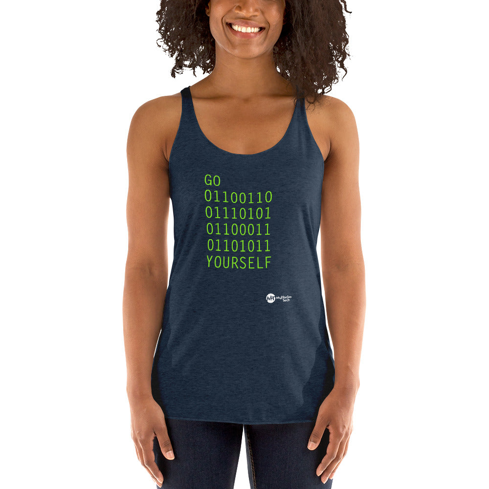 GO 01100110 01110101 01100011 01101011 YOURSELF - Women's Racerback Tank by DarkByteGear