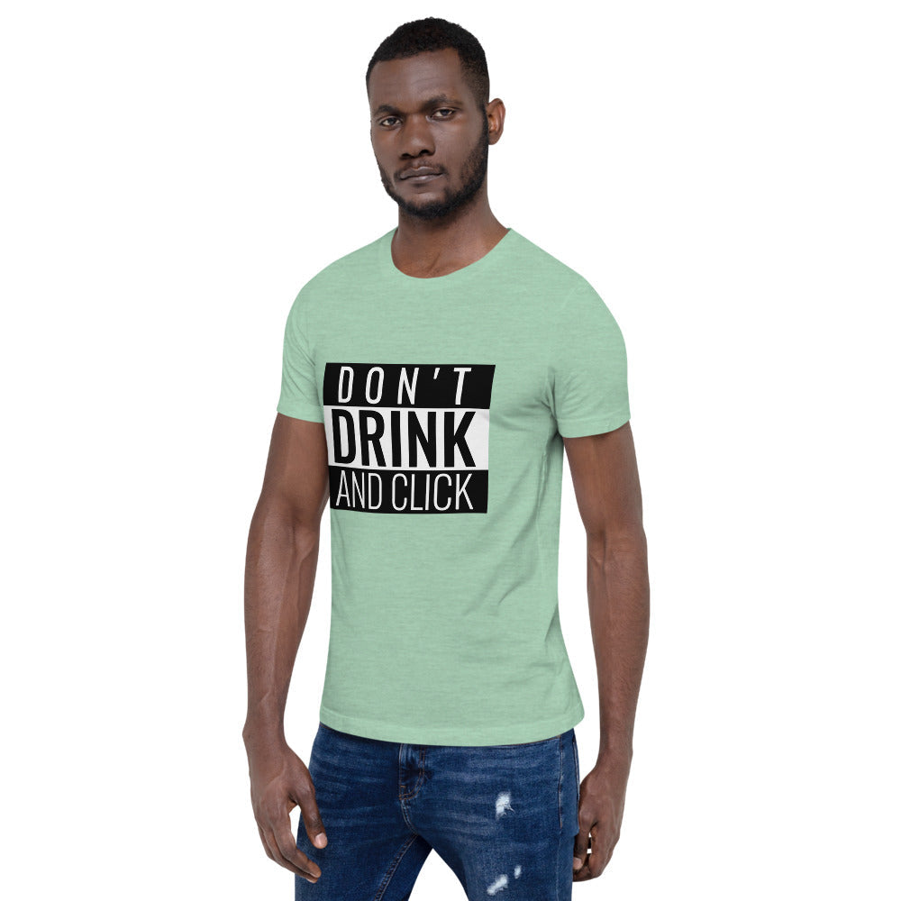 Don't drink and click - Short-Sleeve Unisex T-Shirt (white) by DarkByteGear