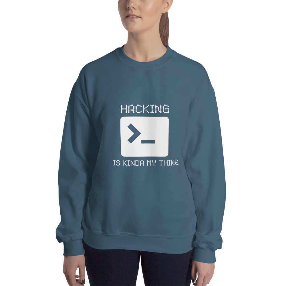 Hacking is kinda my thing - Unisex Sweatshirt (white text) by DarkByteGear