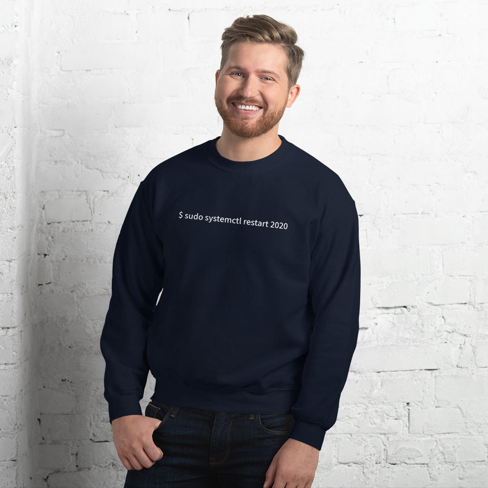 $ sudo systemctl restart 2020 - Unisex Sweatshirt by DarkByteGear