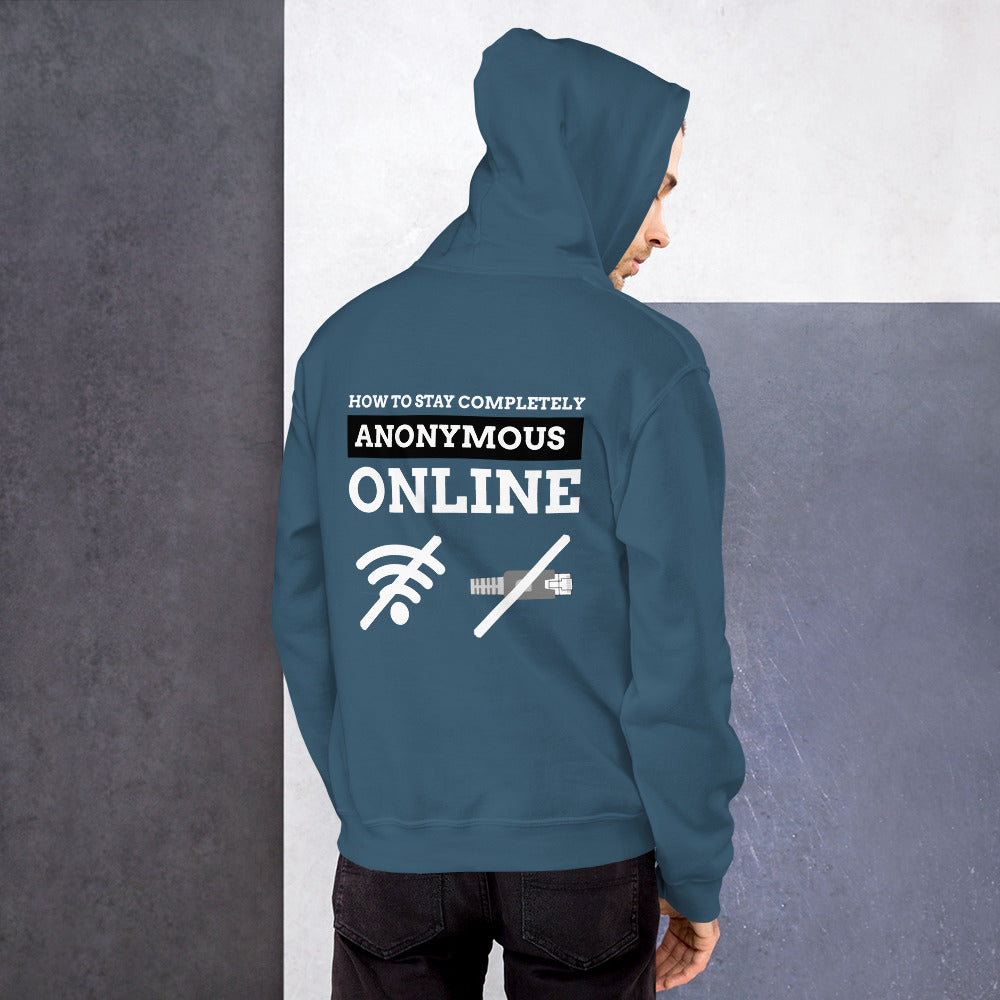 How to stay completely anonymous online - Unisex Hoodie (white text) by DarkByteGear