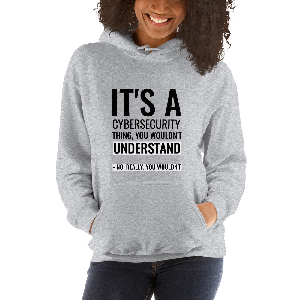 It's a Cybersecurity thing - Unisex Hoodie (black text) by DarkByteGear