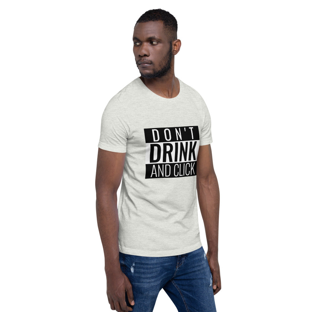 Don't drink and click - Short-Sleeve Unisex T-Shirt (white) by DarkByteGear