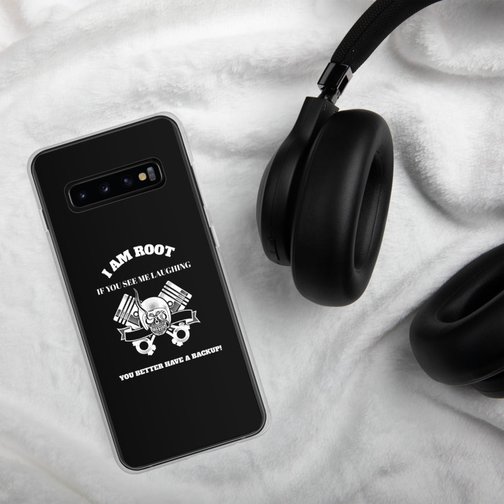 I Am Root If You See Me Laughing You Better Have A Backup - Samsung Case by DarkByteGear