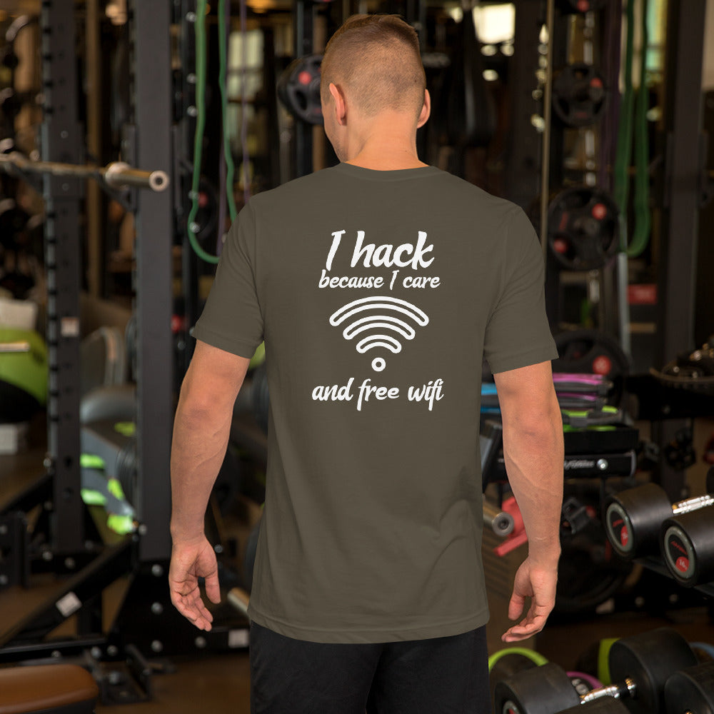 I hack because I care and free wifi - Short-Sleeve Unisex T-Shirt by DarkByteGear