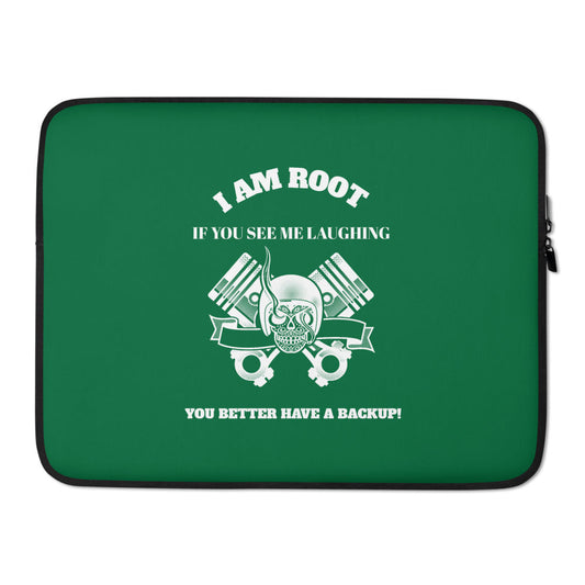 I Am Root If You See Me Laughing You Better Have A Backup - Laptop Sleeve (green) by DarkByteGear