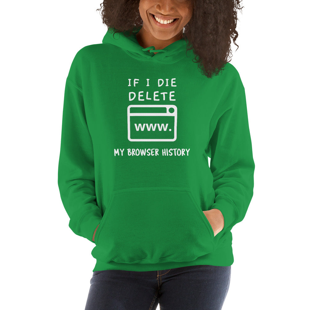 If I die, delete my browser history - Unisex Hoodie (white text) by DarkByteGear