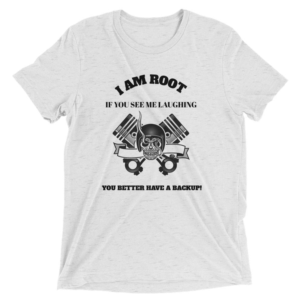 I Am Root If You See Me Laughing You Better Have A Backup - Short sleeve t-shirt (black text) by DarkByteGear